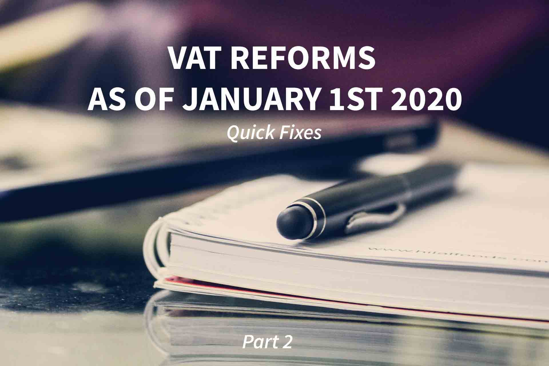 VAT Reforms - Quick Fixes - January 1st 2020 - Part 2