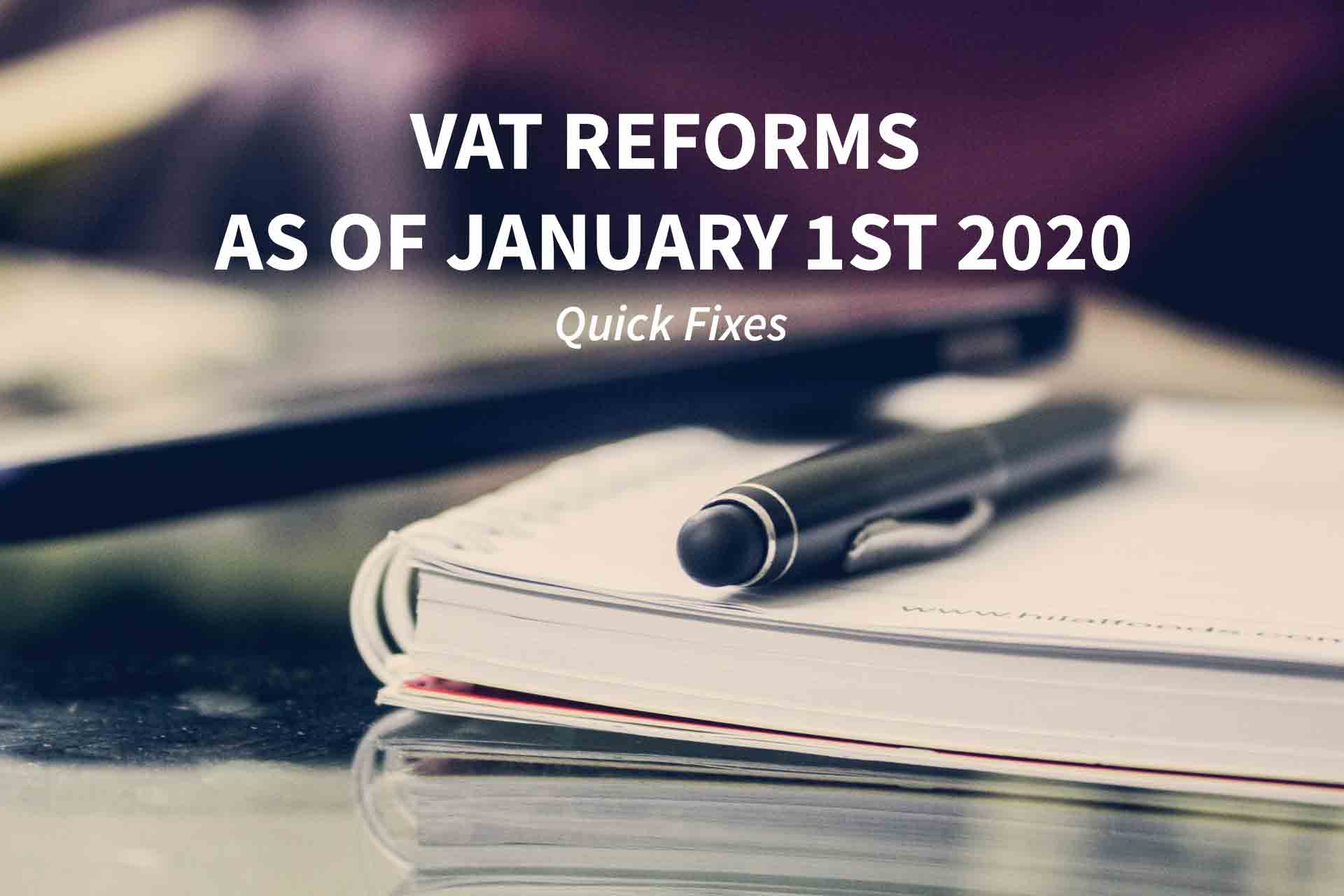 VAT Reforms - Quick Fixes - January 1st 2020