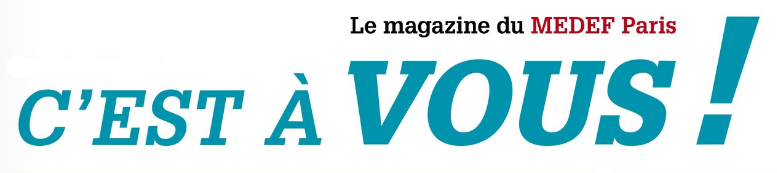 Logo Magazine MEDEF Paris C'est à Vous !